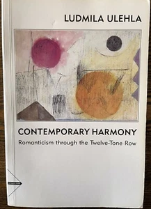 Contemporary Harmony: Romanticism Through Twelve-Tone Row (Advance Music):Good - Foto 1 di 2