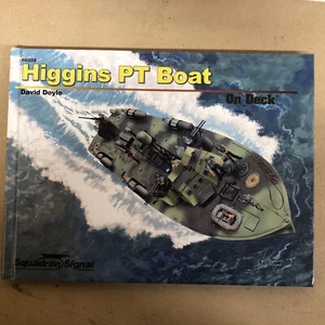 HIGGINS PT BOAT On Deck by David Doyle (2012, Hardcover) SQUADRON SIGNAL - NEW!! - Imagen 1 de 2