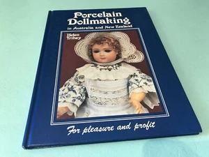 Porcelain Dollmaking In Australia And New Zealand book Helen Trihey - Picture 1 of 12