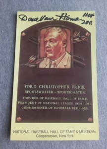 DAVE VAN HORNE AUTOGRAPH FORD FRICK COOPERSTOWN PLAQUE CARD HOF 2011 INDUCTION 2