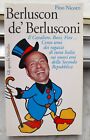 " Berluscon De' Berlusconi" - Pino Nicotri, 1994