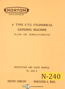 Norton 4" Type CTU, Cylindrical Grinding  Instruction & 2087-2 Parts Manual 1955 - Picture 1 of 5