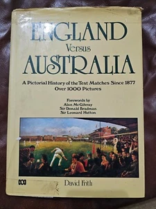 England Versus Australia - Test Matches Since 1877 by David Frith (HC/DJ 1980) - Picture 1 of 10
