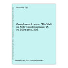 Geoinformatik 2010 - "Die Welt im Netz": Konferenzband, 17. - 19. März 2010, Kie