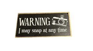 NEW wood sign home decor novelty hanging warning snap anytime camera - Picture 1 of 4