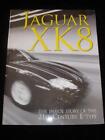 Jaguar XK8 The Inside Story of the 21st Century Type-E-Design spécifications etc Autocar