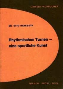 Rhythmisches Turnen - eine sportliche Kunst : Bewegungs- und Trainingslehre für - Bild 1 von 1