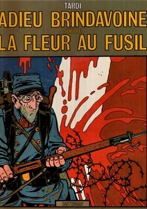 TARDI. Adieu Brindavoine / La fleur au fusil. Casterman 1979. EO. Neuf - Imagen 1 de 2