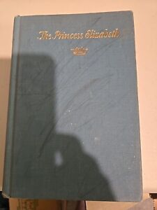 The Princess Elizabeth 1937 Eric Acland Hardcover 1st Ed Queen England Childrens