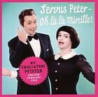 Servus Peter-Oh La La Mireille! Von Pfister,Ursli & Toni | Cd | Zustand Sehr Gut