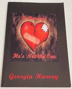 21 REASONS HE'S NOT THE ONE by Georgia Harvey 2009 ISBN 9780976008330 Soft Cover - Picture 1 of 5