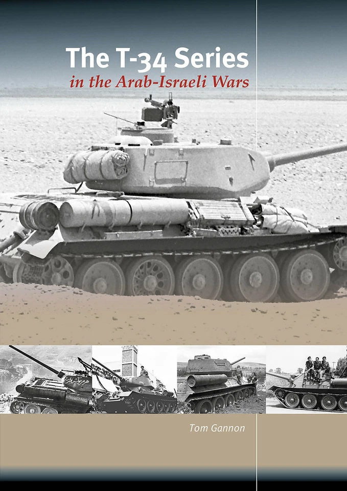 THE T-34 SERIES IN ARAB-ISRAELI WARS - Image 1 of 1