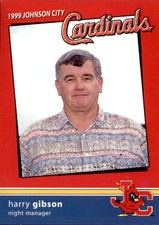 1999 Johnson City Cardinals Team Issue #11 Harry Gibson Night Manager Card
