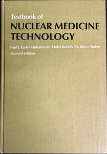 TEXTBOOK OF NUCLEAR MEDICINE TECHNOLOGY by P Early, M Razzak, D Sodee (1975, HC) - Picture 1 of 13