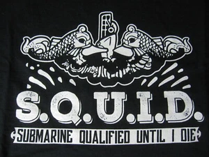 Submarine Qualified Until I Die S.Q.U.I.D. T-Shirt Size Small, Black - Picture 1 of 5