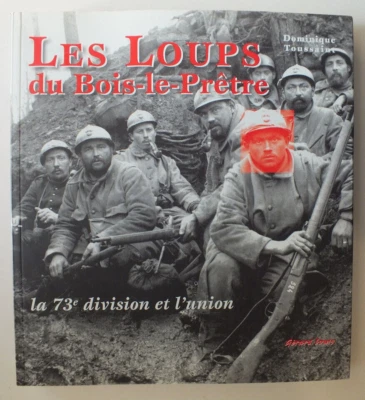 Les loups du Bois-le-Prêtre; la 73e division et l'union - Image 1 of 4