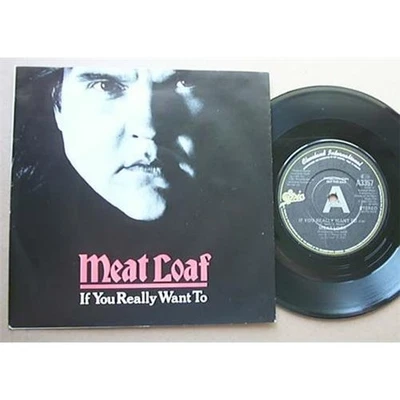 MEAT LOAF IF YOU REALLY WANT TO 7" PROMO WITH P/S UK - Image 1 of 2
