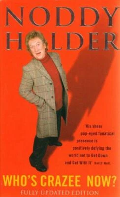 SIGNED Noddy Holder: Who's Crazee Now? Autobiography(Book)Noddy Holder-New - Image 1 of 2