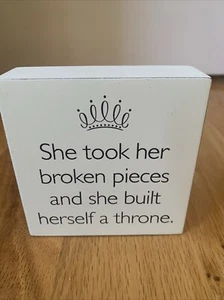 She Took Her Broken Pieces  Sign Shelf Sitter Wall Art Decor - Picture 1 of 3