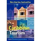 Caribbean Tourism: More Than Sun, Sand and Sea by Jayawardena, Chandana