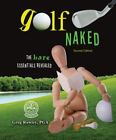 Golf Naked: The Bare Essentials Revealed by Greg Rowley