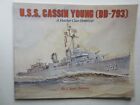 U.S.S. Cassin Young (Dd-793): A Fletcher Class Destroyer By J. Scott Harmon
