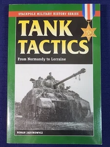 Tank Tactics : From Normandy to Lorraine - Stackpole Military History Series - Imagen 1 de 5
