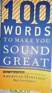 100 Words to Make You Sound Great from Editors American Heritage Dictionaries PB - Bild 1 von 2