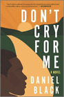 Daniel Black Don't Cry for Me (Paperback)