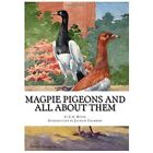 Magpie Pigeons and All about Them: A Guide to the Breed - Paperback NEW House, C
