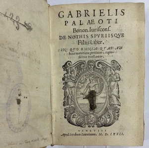 Gabrielis Palaeoti Bonon. Iuriscons. von nothis spuriisque filiis liber. 1572 - Bild 1 von 7