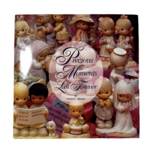 Precious Moments Last Forever By Laura C. Martin (1994, Hardcover) Vintage Book - Picture 1 of 6
