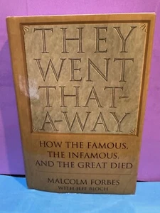 They Went That-a-Way : How the Famous, the Infamous and the Great Died by... - Picture 1 of 1