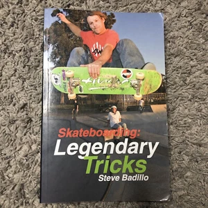 Skateboarding Legendary Tricks Book Steve Badillo 2007 Instructional Skating - Imagen 1 de 12