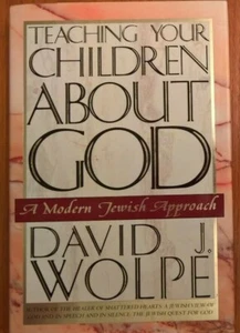 Teaching Your Children about God by Rabbi David J. Wolpe (Hardcover), 1993 - Picture 1 of 1