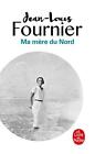 Ma Mère du Nord (Littérature) [Pocket Book] Fournier, Jean-Louis