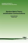 Random Matrix Theory And Wireless Communications, Paperback by Tulino, Antoni...