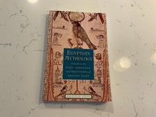 Egyptian Mythology: A Guide to the Gods, Goddesses, and Traditions of Ancient ..