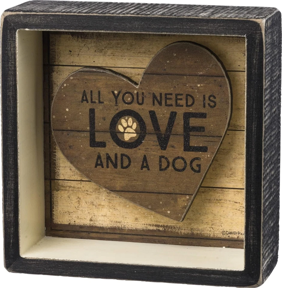 You Need Is Love And A Dog Reverse Box Sign ( 5" x 5" x 1.75" ) - Image 1 of 1