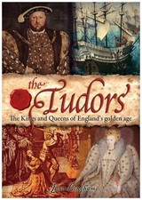 The Tudors: The Kings and Queens of England's Golden  by Jane Bingham 1848378025