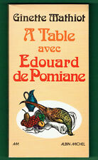 A Table avec Edouard de Pomiane, Ginette Mathiot, Recettes, Gastrotechnie, Menus