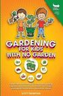 Gardening for Kids with No Garden by Scott Thompson 9781739826635 | Brand New