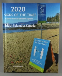 2020 SIGNS OF THE TIMES a Photo Record of Pandemic Signs in B.C. Canada (FINE) - Picture 1 of 8