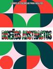 Diseos Abstractos: Libros De Colorear Para Adultos By Veda Bq Paperback Book