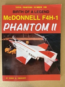 Naval Fighter #108 - Birth of a Legend McDonnell F4H-1 Phantom II by T. THOMASON - Picture 1 of 5