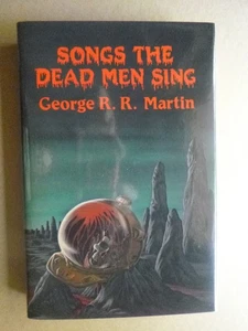 SONGS THE DEAD MEN SING George R.R. Martin SIGNED NUMBERED EDITION Dark Harvest - Bild 1 von 13