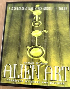 "ALIEN ART: Extraterrestrial Expressions on Earth" 1998 As New - Picture 1 of 10