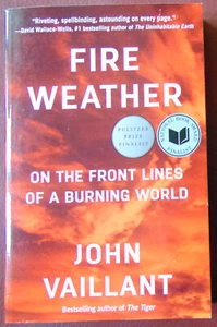 FIRE WEATHER John Vaillant Burning World 1st Vintage Edition Paperback 2024 New - Picture 1 of 3