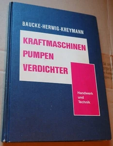 Handwerk und Technik - Kraftmaschinen, Pumpen, Verdichter, 216 Seiten, Kreymann - Bild 1 von 6