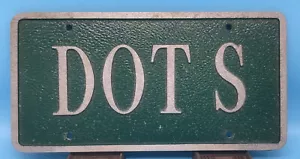 Die Cast “DOTS” Heavy Duty License Plate, Topper, Nice !! - Foto 1 di 5
